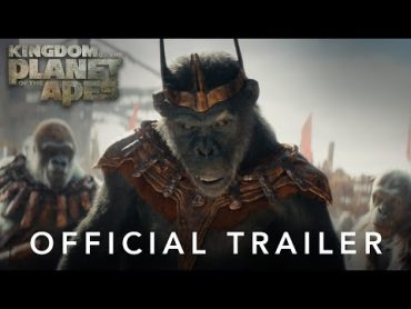 Kingdom of the Planet of the Apes  Official Trailer