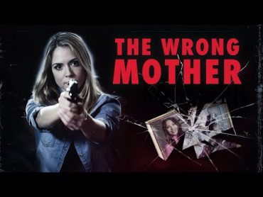 The Wrong Mother FULL MOVIE  Thriller Movies  Vanessa Marcil  The Midnight Screening